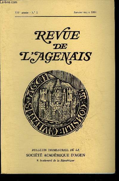 REVUE DE L'AGENAIS - 111EME ANNEE - N 1 - Avant propos par Brunet - les origines de la bastide de Vianne 1284 par Higounet - les castra du Nracais et du Condomois d'aprs les hommages de 1286 par Simon Pierre etc.