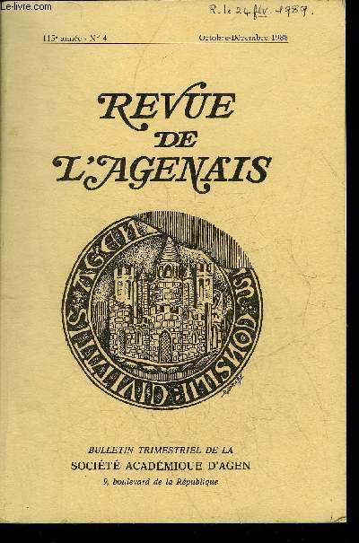 REVUE DE L'AGENAIS - 115EME ANNEE - N 4 - L'trange mort d'un cur de Lvignac en 1649 par Lambert - petite histoire d'un grand thorme par Francioni - Lauzun personnage littraire par Paraillous - Gustave Thodor Fechner 1801-1887 etc.