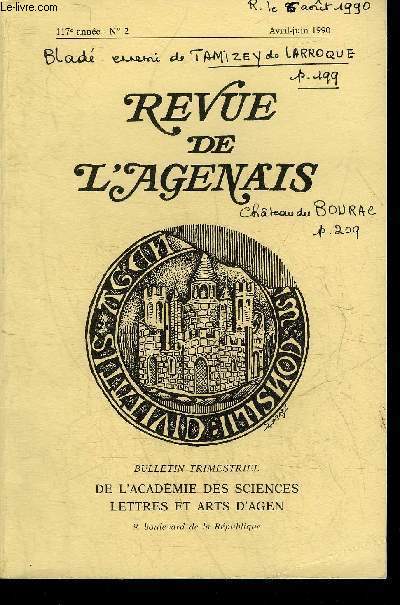 REVUE DE L'AGENAIS - 117EME ANNEE - N 2 - Drpanius Pacatus par Cabrol - faut il juger svrement Marguerite de Valois ? par Sevin - Henri IV et le Lot et Garonne par Clemens - la noblesse agenaise de 1700  1789 (suite) par Kubec etc.