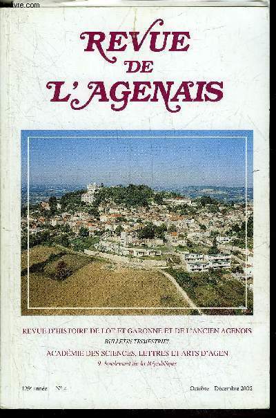 REVUE DE L'AGENAIS - 129EME ANNEE - N 4 - Les vitraux de l'glise Saint Nicolas  Nrac par Costes - discours du prsident par Mateu Andr - le philosophe Louis Lavelle le cinquantime anniversaire de sa mort actualit de Louis Lavelle par Adam .