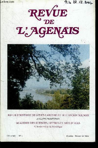 REVUE DE L'AGENAIS - 131EME ANNEE - N 4 - Voeux 2005 - le chevalier de Thodias par Blanquie - le Docteur Serres n  Clairac en 1786 et la description anatomo clinique de la fivre typhoide en 1813 par Labadie - Pierre Caprais Tourni 1795-1879