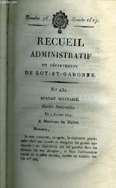 RECUEIL ADMINISTRATIF DU DEPARTEMENT DE LOT ET GARONNE N76 ANNEE 1817 - BUREAU MILITAIRE GARDES NATIONALES - Reglement sur les conseils de discipline -attribution des conseils de discipline - des conseils de lgion etc.