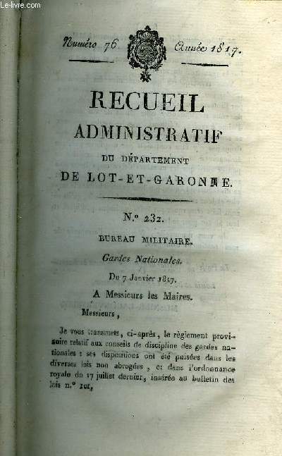 RECUEIL ADMINISTRATIF DU DEPARTEMENT DE LOT ET GARONNE N76 ANNEE 1817 - BUREAU MILITAIRE GARDES NATIONALES - Reglement sur les conseils de discipline -attribution des conseils de discipline - des conseils de lgion etc.