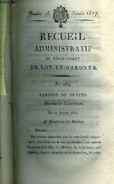 RECUEIL ADMINISTRATIF DU DEPARTEMENT DE LOT ET GARONNE N78 ANNEE 1817 - CABINET DU PREFET MARCHANDS COLPORTEURS - Rclamations en dgrvement ou rduction - arrive et enregistrement du bulletin des lois.