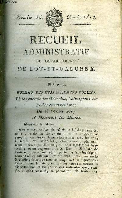 RECUEIL ADMINISTRATIF DU DEPARTEMENT DE LOT ET GARONNE N83 ANNEE 1817 - BUREAU DES ETABLISSEMENS PUBLICS LISTE GENERALE DES MEDECINS CHIRURGIENS ETC POLICE ET SURVEILLANCE DU 15 FEVRIER 1817 .