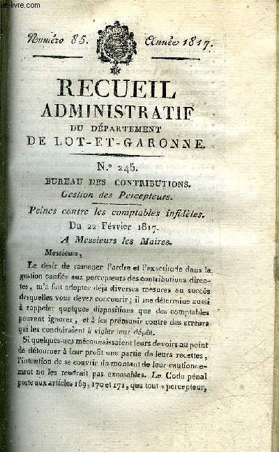 RECUEIL ADMINISTRATIF DU DEPARTEMENT DE LOT ET GARONNE N85 ANNEE 1817 - BUREAU DES CONTRIBUTIONS GESTION DES PERCEPTEURS PEINES CONTRE LES COMPTABLES INFIDELES DU 22 FEVRIER 1817 - APOSTILLES ET ATTESTATIONS SUR DES DEMANDES DES PLACES DU 22 FEVRIER 1817