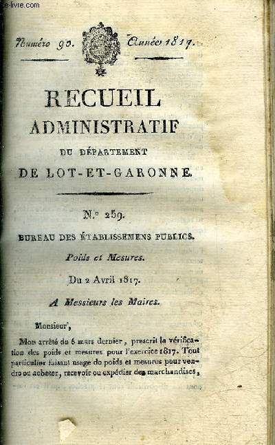 RECUEIL ADMINISTRATIF DU DEPARTEMENT DE LOT ET GARONNE N90 ANNEE 1817 - BUREAU DES ETABLISSEMENS PUBLICS POIDS ET MESURES DU 2 AVRIL 1817 - BUREAU MILITAIRE ARRETE RELATIF AU TARIF DES PRIX A PAYER POUR LES FOURNITURES DE CONVOIS MILITAIRES ETC.
