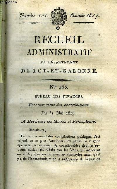RECUEIL ADMINISTRATIF DU DEPARTEMENT DE LOT ET GARONNE N101 ANNEE 1817 - BUREAU DES FINANCES RECOUVREMENT DES CONTRIBUTIONS - OFFICIERS EN NON ACTIVITE .