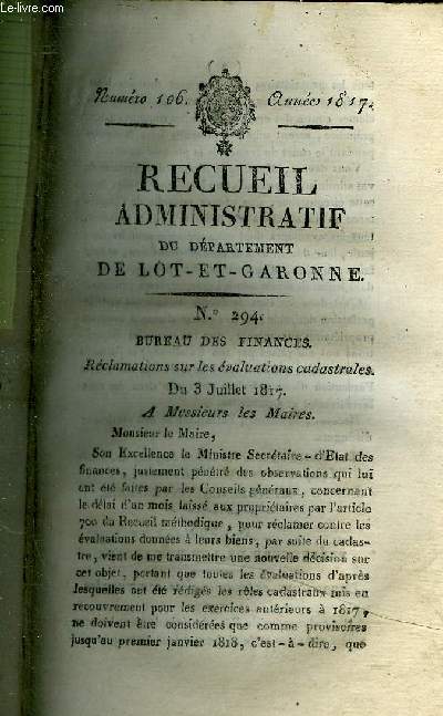 RECUEIL ADMINISTRATIF DU DEPARTEMENT DE LOT ET GARONNE N106 ANNEE 1817 - BUREAU DES FINANCES RECLAMATIONS SUR LES EVALUATIONS CADASTRALES - IMPOSITIONS EXTRAORDINAIRES COMMUNALES .