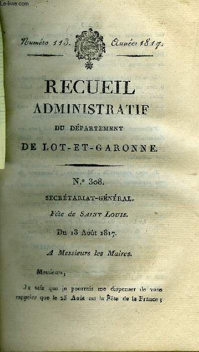 RECUEIL ADMINISTRATIF DU DEPARTEMENT DE LOT ET GARONNE N113 ANNEE 1817 - SECRETARIAT GENERAL FETE DE SAINT LOUIS - BUREAU DE POLICE OUVRIERS.