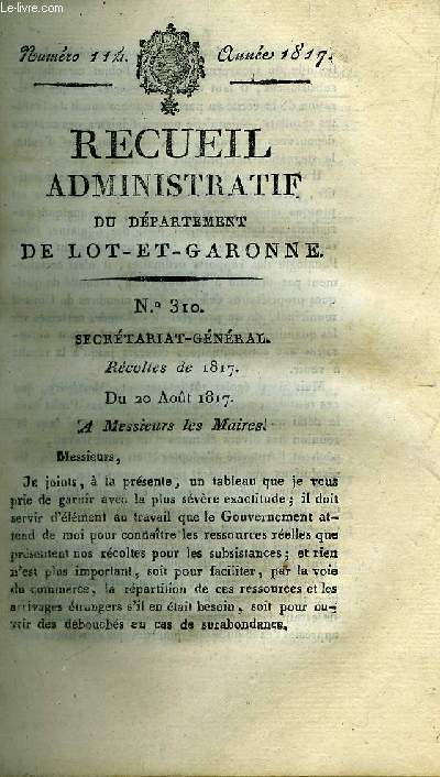 RECUEIL ADMINISTRATIF DU DEPARTEMENT DE LOT ET GARONNE N114 ANNEE 1817 - SECRETARIAT GENERAL RECOLTES DE 1817 DU 20 AOUT 1817 - BUREAU DE POLICE TISSUS ETRANGERS .