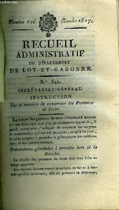 RECUEIL ADMINISTRATIF DU DEPARTEMENT DE LOT ET GARONNE N126 ANNEE 1817 - SECRETARIAT GENERAL INSTRUCTION SUR LA MANIERE DE CONSERVER LES POMMES DE TERRE .