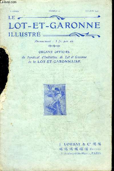 LE LOT ET GARONNE ILLUSTRE N15 3E ANNEE MAI JUIN 1907 - Le mariage de Mlle Marie Thrse Leygues - nos artistes au salon - comit de la Lot et Garonnaise - section parisienne du syndicat d'initiative de Lot et Garonne - Lou damantal .