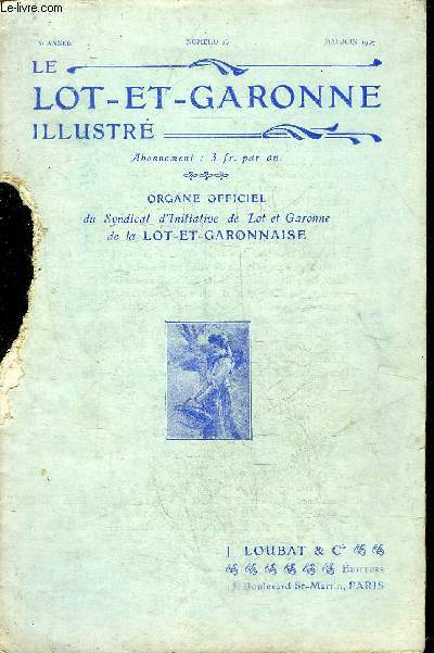 LE LOT ET GARONNE ILLUSTRE N15 3E ANNEE MAI JUIN 1907 - Le mariage de Mlle Marie Thrse Leygues - nos artistes au salon - comit de la Lot et Garonnaise - section parisienne du syndicat d'initiative de Lot et Garonne - Lou damantal .