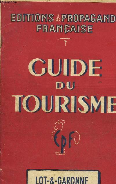 GUIDE DU TOURISME DANS LE LOT ET GARONNE.
