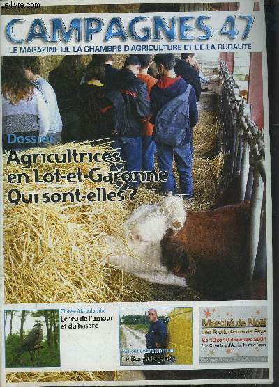 CAMPAGNES 47 N41 DECEMBRE 2004 - March de noel des producteurs de pays - le feuillet de foie gras au reblochon - Montpezat d'Agenais le fournil paysan - randonne la valle de la Lde Gavaudun - cave des cteaux du Mzinais - ferme de Mativat etc.