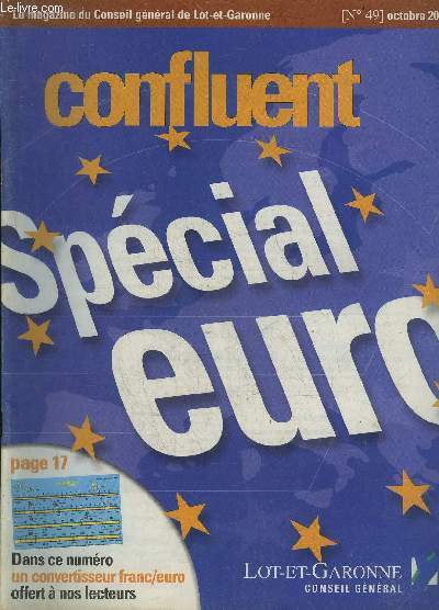 CONFLUENT N49 OCTOBRE 2001 - Spcial euro - les 100 ans des assos - sant des femmes - du bois dont on fait les leaders - GAEC de Magnatus la passion du terroir - le droit d'aller  l'cole - Villeneuve sur Lot inauguration de l'cluse etc.