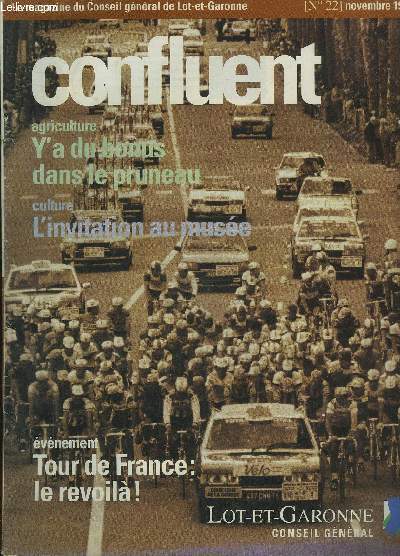CONFLUENT N22 NOVEMBRE 1995 - Agriculture y'a du bonus dans le pruneau - culture l'invitation au muse - vnement tour de france le revoila - le Lot et Garonne inond par les crus - la gabarre de la Base fait de la tl etc.