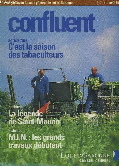 CONFLUENT N30 AOUT 1997 - Agriculture c'est la saison des tabaculteurs - histoire la lgende de Saint Maurin - actions M.I.N. les grands travaux dbutent - Pont du Casse les nouveaux lecteurs - site du Callan retour vers le pass etc.