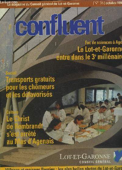 CONFLUENT N36 OCTOBRE 1998 - Fac de sciences  Agen le Lot et Garonne entre dans le 3e millnaire - social transports gratuits pour les chomeurs et les dfavoriss - culture le christ de rembrandt s'est arrt au Mas d'Agenais etc.