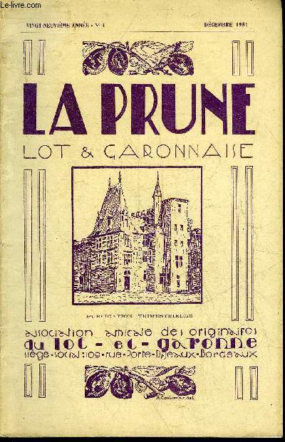 LA PRUNE LOT & GARONNAISE N4 29E ANNEE 1931 - A moun pas - Georges Leygues et la lyre d'Airain - Agen par Lucien Boyer - la prune d'Agen - la guerre sans galon - en avant de Compigne la ferme forte - liste de maisons recommandes etc.