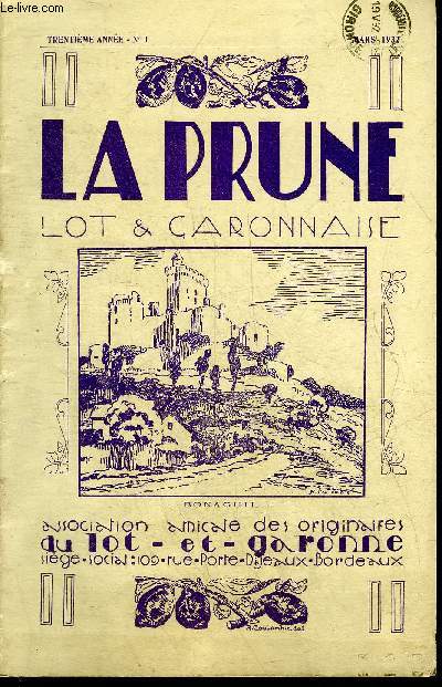 LA PRUNE LOT & GARONNAISE N1 30E ANNEE MARS 1932 - Les prochaines manifestations de la prune - echos du trimestre - lgion d'honneur - As curious - Boudon de Saint Amans cramiste agenais - jeux floraux d'Aquitaine ETC.