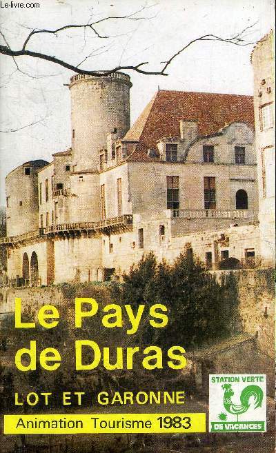 LE PAYS DE DURAS - LOT ET GARONNE - ANIMATION TOURISME 1983.