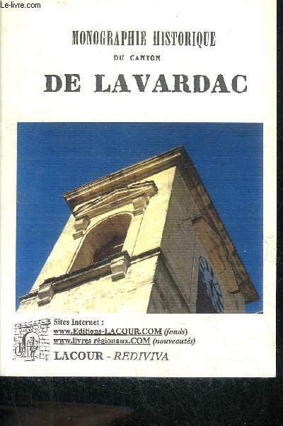 MONOGRAPHIE HISTORIQUE DU CANTON DE LAVARDAC.