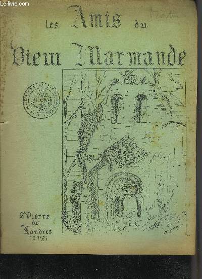 LES AMIS DU VIEU MARMANDE - Canton de Meilhan - les vestiges gallo romains chretiens et feodaux de Boissec par J.Charbonneau - l'glise Saint Pierre de Samazan par Jean Lepargneur les restaurations du XIXe sicle.