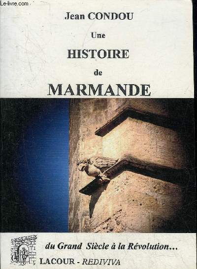 UNE HISTOIRE DE MARMANDE - TOMES 1 et 2.