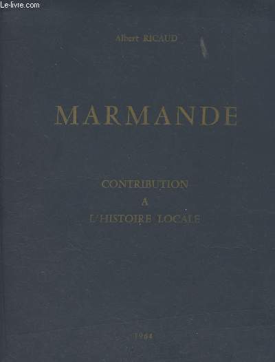 Marmande - Contribution  l'histoire locale