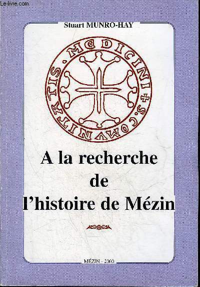A LA RECHERCHE DE L'HISTOIRE DE MEZIN.