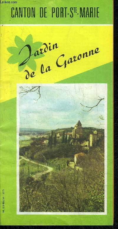 PLAQUETTE : CANTON DE PORT STE MARIE - JARDIN DE LA GARONNE.