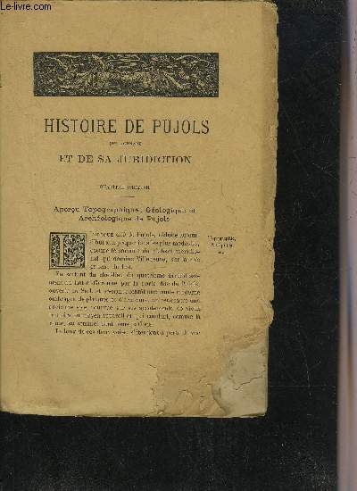 HISTOIRE DE PUJOLS ET DE SA JURIDICTION.