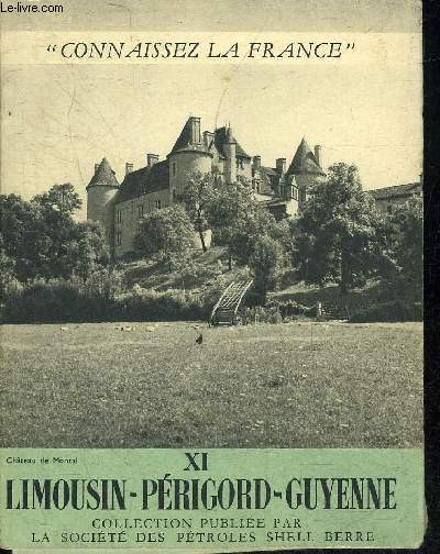 LIMOUSIN PERIGORD GUYENNE - COLLECTION CONNAISSEZ VOUS LA FRANCE.