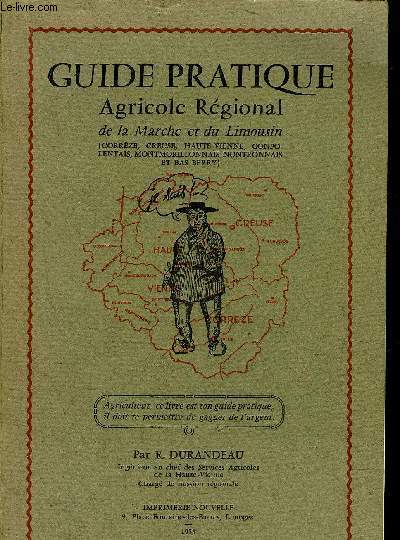 GUIDE PRATIQUE AGRICOLE ET REGIONAL DE LA MARCHE ET DU LIMOUSIN .