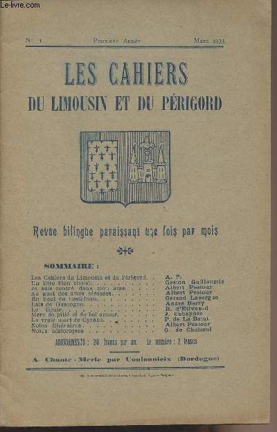 Les cahiers du Limousin et du Prigord - n1 Mars 1933 - Revue bilingue - Les cahiers du Limousin et du Prigord - Un titre bien choisi - Je suis rentr dans mon me - Au guet des me blesses - En haut de Castelnau - Lais de Gascogne - Le gnie