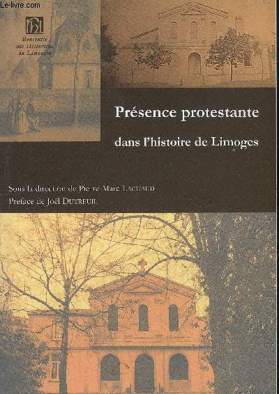 PRESENCE PROTESTANTE DANS L'HISTOIRE DE LIMOGES.