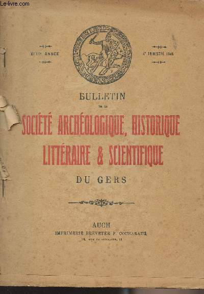 BULLETIN DE LA SOCIETE D'HISTOIRE ET D'ARCHEOLOGIE DU GERS - 4EME TRIMESTRE - 46EME ANNEE. - Une Carmlite de Lectoure dans la querelle jansniste - une fte civique  Solomiac sous la Premire Rpublique - Le chteau de Loubersan