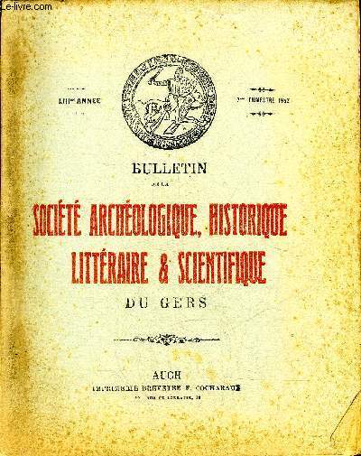 BULLETIN DE LA SOCIETE D'HISTOIRE ET D'ARCHEOLOGIE DU GERS - 2EME TRIMESTRE - 53EME ANNEE - Un crime au presbytre d'Esclaux commune de Saint Mzard par Charles Cadot - l'activit commerciale de Lectoure au dbut du XVIme sicle etc.