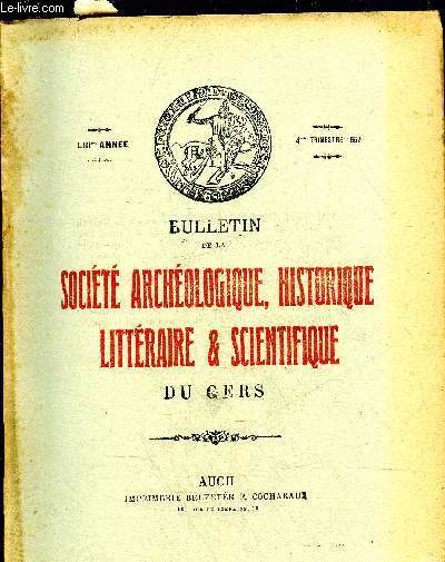 BULLETIN DE LA SOCIETE D'HISTOIRE ET D'ARCHEOLOGIE DU GERS - 4EME TRIMESTRE - 53EME ANNEE - Un conventionnel Gersois Barbeau Dubaran par Brgail - le dessinateur Hneriot et la cuisine auscitaine en 1876 etc.