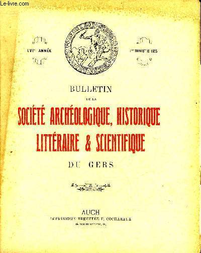 BULLETIN DE LA SOCIETE D'HISTOIRE ET D'ARCHEOLOGIE DU GERS - 1ER TRIMESTRE - 56EME ANNEE - La lutte entre la municipalit de Lectoure et les corporations de la ville par Fral - a Saint Orens (pote et gascon par Pierre Bdat) etc.