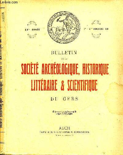 BULLETIN DE LA SOCIETE D'HISTOIRE ET D'ARCHEOLOGIE DU GERS - 3EME ET 4EME TRIMESTRE - 60EME ANNEE - Noms aquitains de divinits et de personnes dans les inscriptions latines du Gers - la chronologie des autels tauroboliques de Lectoure etc.