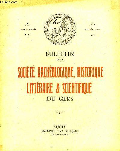 BULLETIN DE LA SOCIETE D'HISTOIRE ET D'ARCHEOLOGIE DU GERS - 1ER TRIMESTRE - 67EME ANNEE - Un village du Condomois aux XVIIe et XVIIIe siecles Gazaupouy par Courts - un peu de philologie gasconne par Polge - les correspondants gascons de Salvandy etc.