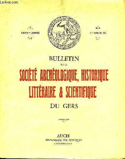 BULLETIN DE LA SOCIETE D'HISTOIRE ET D'ARCHEOLOGIE DU GERS - 2EME TRIMESTRE - 68EME ANNEE - La poterie gallo romaine de Galane par Mespl - importante dcouverte palontologique  Sansan par Cadot - glances de philologie gasconne note sur deux verbes etc