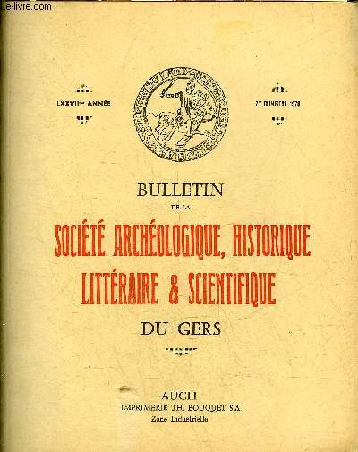 BULLETIN DE LA SOCIETE D'HISTOIRE ET D'ARCHEOLOGIE DU GERS - 2EME TRIMESTRE - 77EME ANNEE - Catharisme et Comminges par Dossat - le deinotherium giganteum de Mont d'Astarac et sa signification palontologique par Crouzel etc.