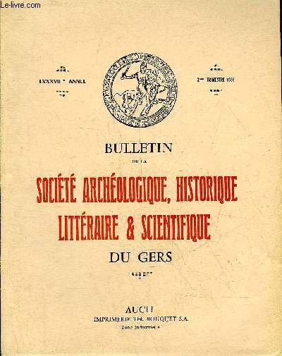 BULLETIN DE LA SOCIETE D'HISTOIRE ET D'ARCHEOLOGIE DU GERS - 2EME TRIMESTRE - 87EME ANNEE - L'glise de Peyrusse Grande par Crouzel - l'influence des modles classiques sur l'architecture de deux chteaux gascons le Rieutort et Marsan par Diot etc.