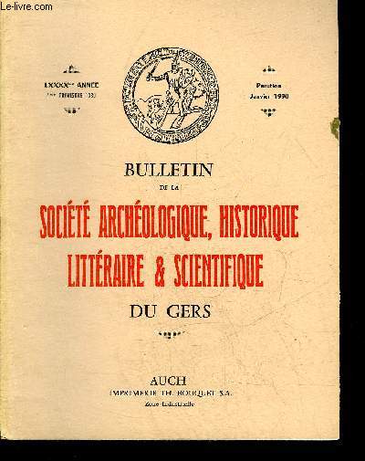 BULLETIN DE LA SOCIETE D'HISTOIRE ET D'ARCHEOLOGIE DU GERS - 4EME TRIMESTRE - 90EME ANNEE - De Saint Gaudens  Luchon bourgeoisie et petits gens vers 1880 par Bordes - la villa gallo romaine du Taros  Castelnau Barbarens par Ferry etc.
