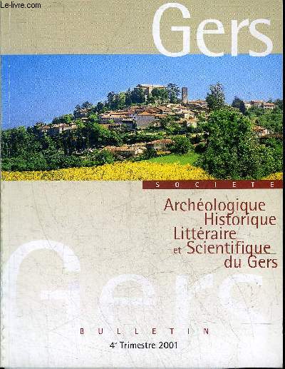 BULLETIN DE LA SOCIETE D'HISTOIRE ET D'ARCHEOLOGIE DU GERS - 4EME TRIMESTRE - 102EME ANNEE - Le dpartement du Gers au cours du Miocne par Ginsburg - documents indits sur les juifs de Gascogne par Passerat - sur un tarif gascon de page mdival etc.