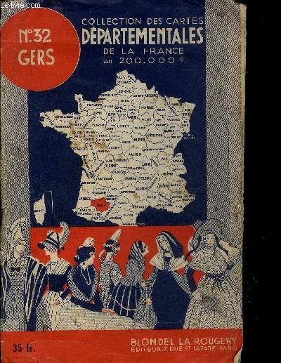 COLLECTION DES CARTES DEPARTEMENTALES DE LA FRANCE AU 200 0000 E - N32 GERS.